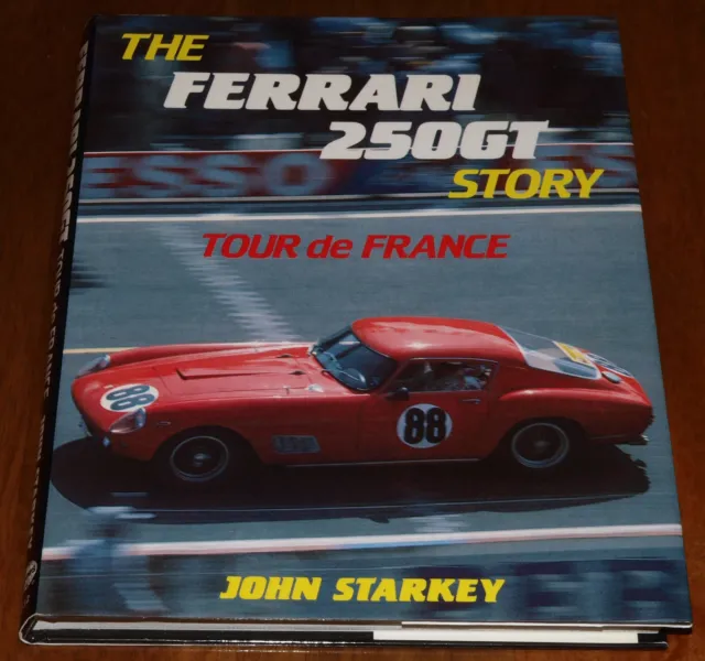 The Ferrari 250GT Story - Tour de France, John Starkey Development History