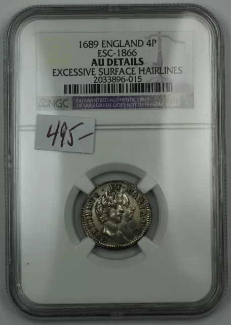 1689 England Four Pence 4P Silver Coin ESC-1866 NGC AU Det. AKR