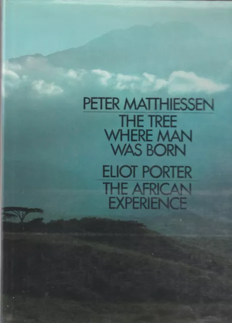 The Tree Where Man Was Born By Peter Matthiessen, 1St Ed, D/J, Photography