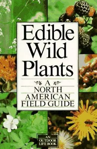 Edible Wild Plants: A North American Field Guide