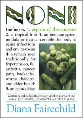 NONI: ASPIRIN OF THE ANCIENTS By Diana Fairechild **Mint Condition ...