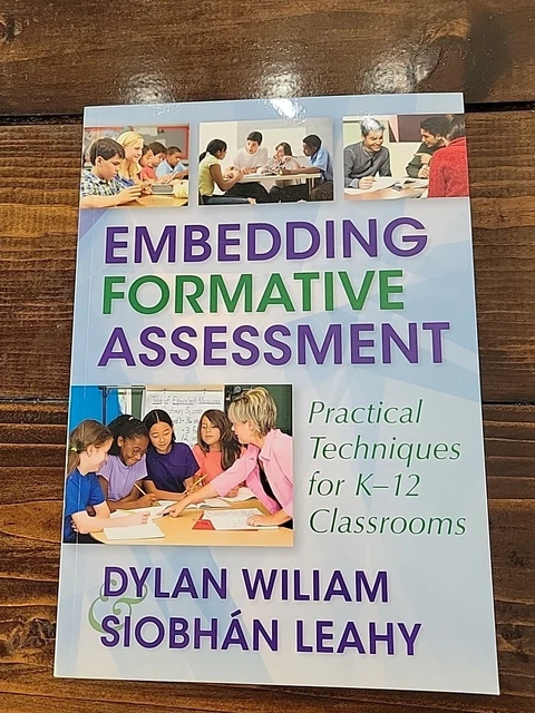EMBEDDING FORMATIVE ASSESSMENT: Practical Techniques for K-12 ...