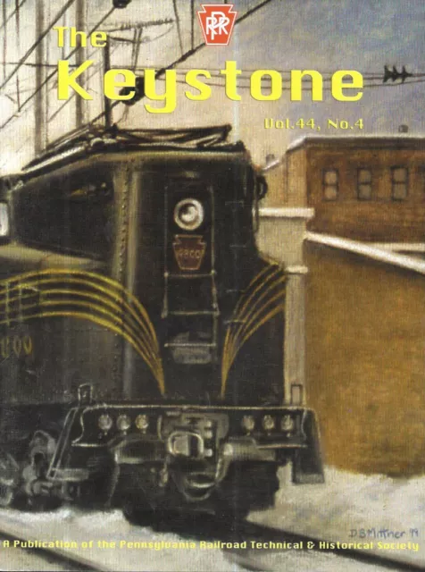 Keystone PRR V44 N4 2011 Chicago Railroad Fair 1948 PRR Whistles Paoli Yard K4