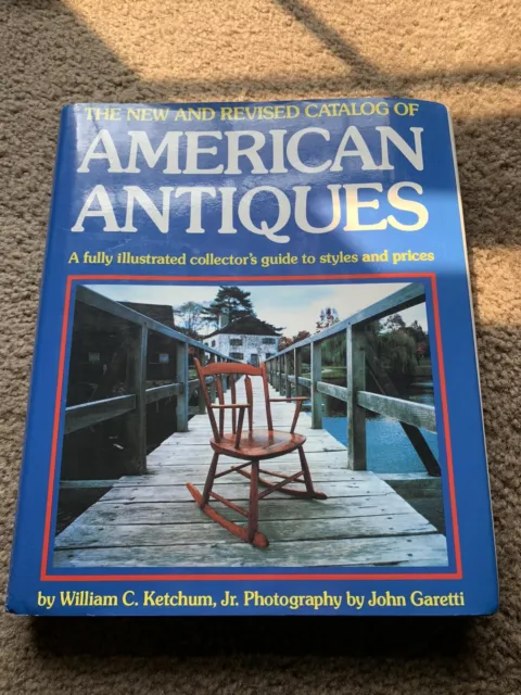 The New and Revised Catalog of American Antiques by William C. Ketchum...