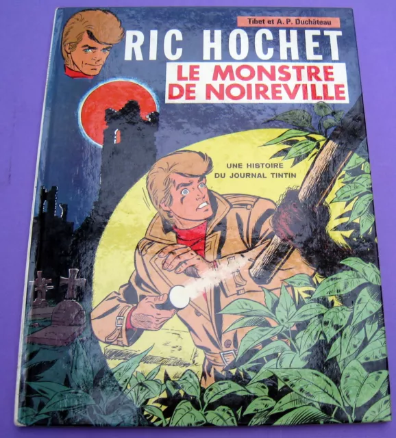 Ric Hochet Le Monstre De Noireville Tibet Duchateau  Eo 1972 Lombard Tbe