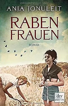 Rabenfrauen: Roman (dtv premium) von Jonuleit, Anja | Buch | Zustand sehr gut