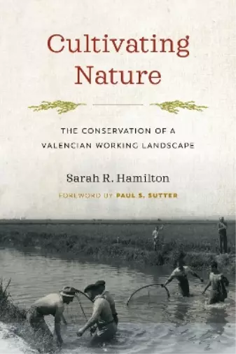 Sarah R. Hamilton Cultivating Nature (Poche) Weyerhaeuser Environmental Books