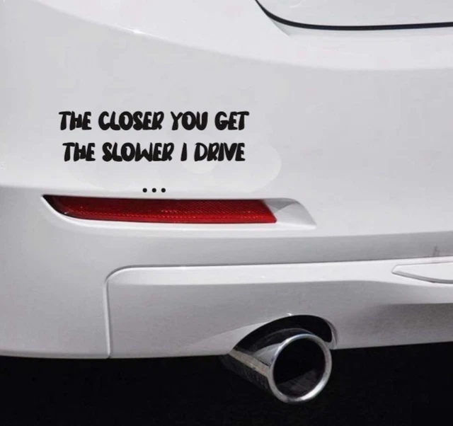 Stoßstange Aufkleber Auto Fenster Aufkleber Vinyl Aufkleber Van Schild - Lustig Slow Driver Aufkleber