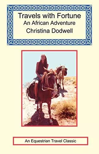 Travels with Fortune - an African Adventure by Dodwell, Christina Paperback The