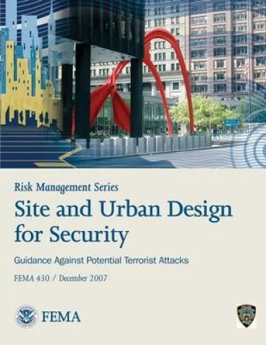 RISK MANAGEMENT SERIES: Site and Urban Design for Security - Guidance ...