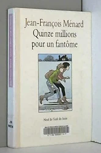 Fintomo QUINZE MILLIONS POUR un fantôme - Ménard, Jean-François EUR 2,23 ...