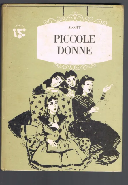 PICCOLE DONNE di  LUISA M. ALCOTT - Ed. AMZ  1960  # R 108