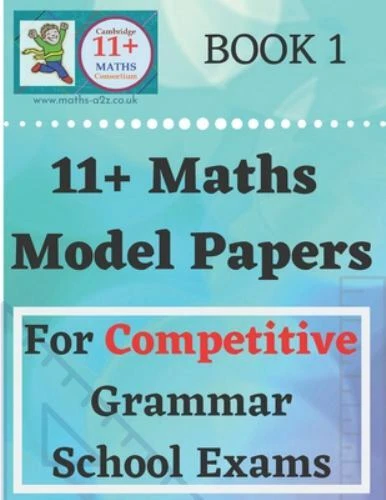 11 PLUS MATHS Model Papers : For Competitive Grammar School Exams ...