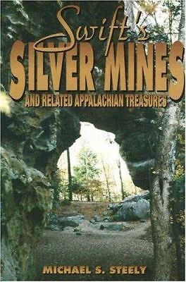 Swift's Silver Mines and Related Appalachian Treasures Michael S.