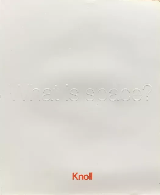 Knoll: What is Space? Soft Cover Design Catalog by Knoll Inc. 2007 Rare Copy