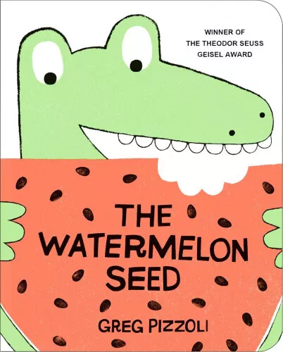 The Watermelon Seed [Board Book] by Greg Pizzoli