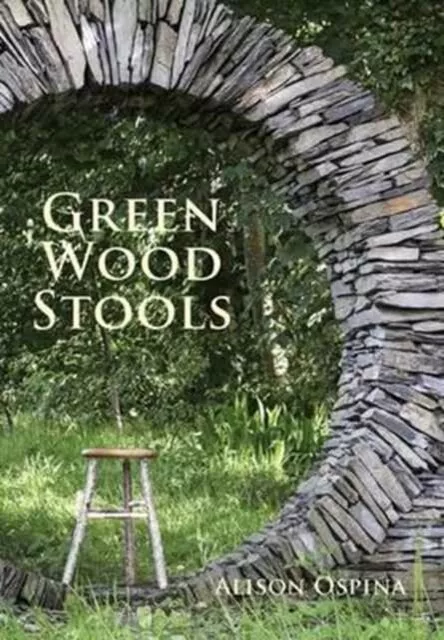 Alison Ospina - Green Wood Stools - New Paperback - I245z