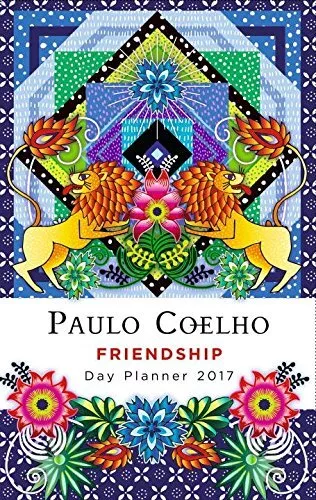 Friendship Day Planner 2017 Calendar, Coelho, Paulo