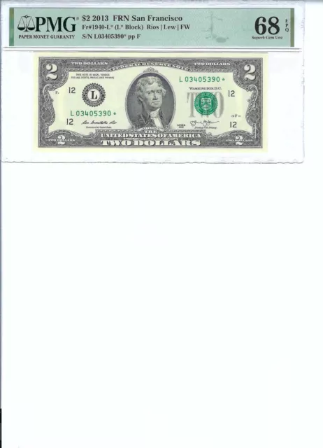 2013 $2 Federal Reserve Note FR1940-L* PMG 68 Superb Gem UNC EPQ, San Francisco!