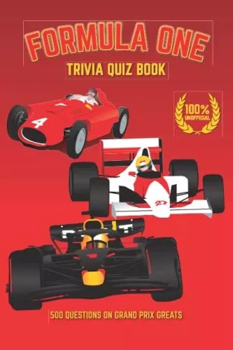 Formula One Trivia Quiz Book: 500 Questions on Grand Prix Greats (Sports Quiz Bo