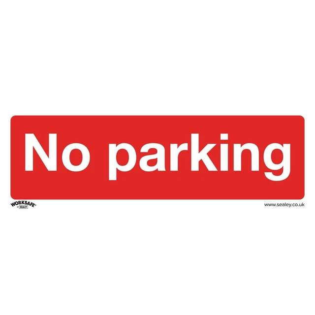 Sealey SS16P1 Interdit Sécurité Signe - No Parking - Rigide Plastique
