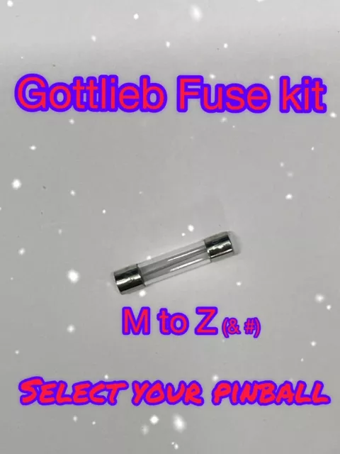 Gottlieb Pinball Machine Fuse Kit **Select Your Pinball (M to Z and #)**