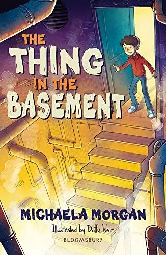 The Thing in the Basement (Bloomsbury Readers) by Morgan, Michaela Book The Fast