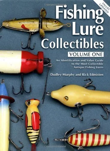 FISHING LURE COLLECTIBLES, VOL. 1: AN IDENTIFICATION AND By Dudley Murphy &  Rick £30.83 - PicClick UK
