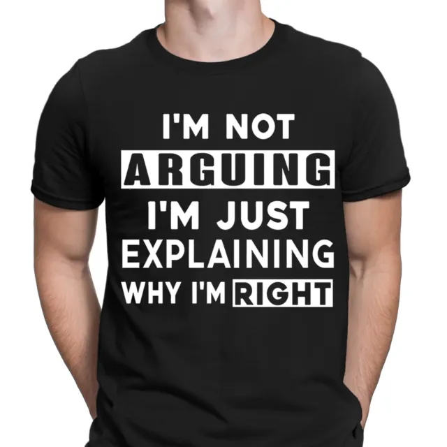Im Not Arguing lustig unhöflich Sarkasmus Sarcasitc Neuheit Herren T-Shirts T-Shirts Top #6ED