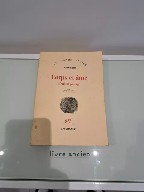 Livre Ancien Corps Et Âme Frank Conroy Edition Gallimard