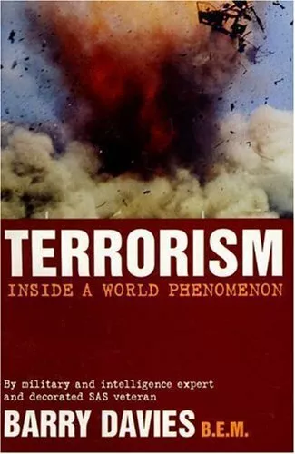 Terrorism: Inside A World Phenomenon-Barry Davies B.E.M., 9780753510766