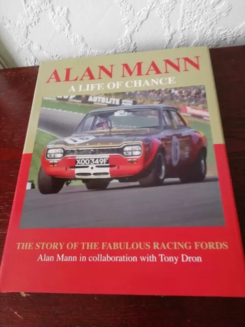 Alan Mann; a life of chance. The story of the fabulous racing Fords. Hbk.