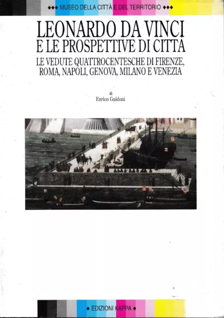 Leonardo da Vinci e le prospettive di citta' : le vedute quattrocentesche di Fi