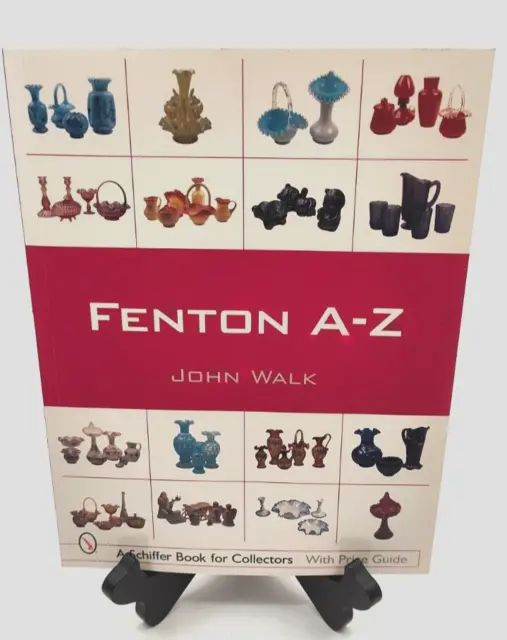 Fenton Glass A-Z Book Collector Reference John Walk Schiffer Guide Softcover
