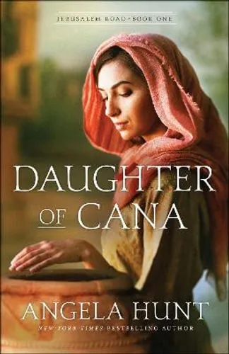 NEW Daughter of Cana By Angela Hunt Paperback Free Shipping