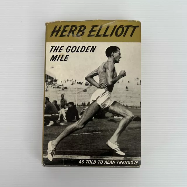 The Golden Mile Herb Elliott by Alan Trengove (Hardcover, 1961)