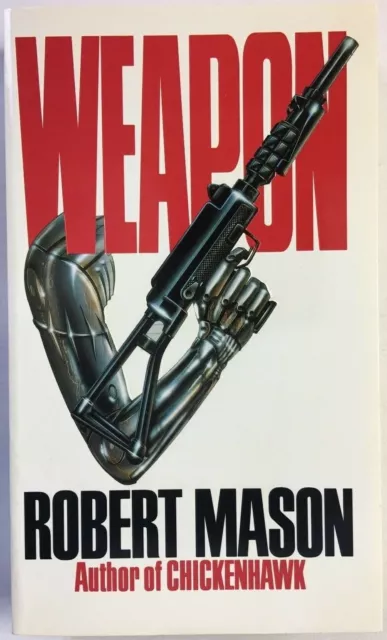 Weapon by Robert Mason 1990 Embossed 2nd Edition Paperback Book - New / Unread
