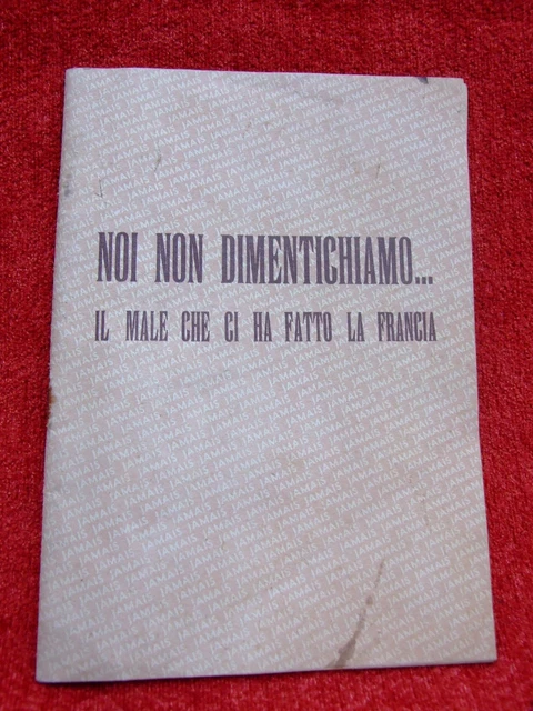 Brochure De Propagande Politique " Nous Non Dimentichiamo " Année 1942