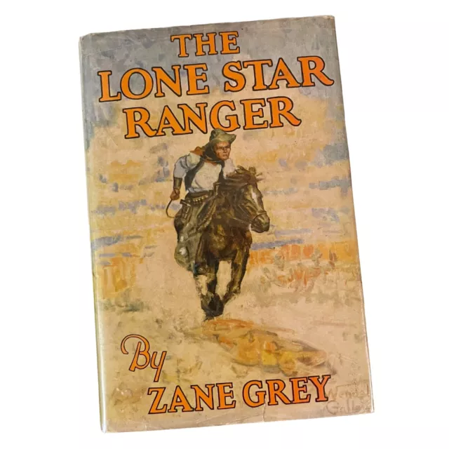 The Lone Star Ranger 1915 By Zane Grey Hardcover With Dust Jacket Western Novel