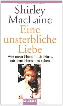 Eine unsterbliche Liebe. Wie mein Hund mich lehrte,... | Buch | Zustand sehr gut