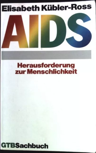 Aids : Herausforderung zur Menschlichkeit. Gütersloher Taschenbücher GTB Nr. 959