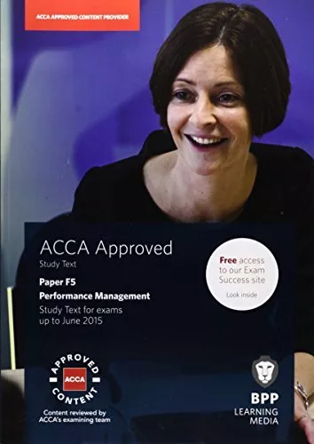 ACCA F5 Performance Management: Study Text,BPP Learning Media