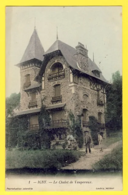 CPA 91 - IGNY en 1907 (Essonne) CHÂTEAU CHÂLET CLOS Petit VAUPEREUX Jardiniers