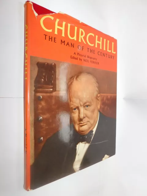 Winston Churchill Man Of The Century Pictorial Biography by Neil Ferrier 1955