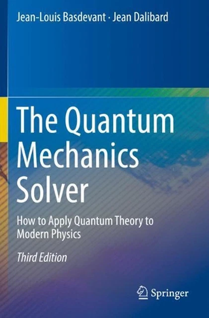 THE QUANTUM MECHANICS Solver: How to Apply Quantum Theory to Modern ...