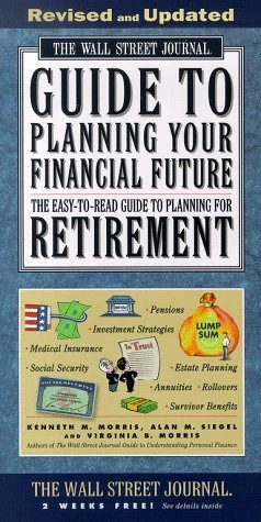 THE WALL STREET JOURNAL GUIDE TO PLANNING YOUR FINANCIAL By Kenneth M. Morris