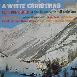 Eddie Dunstedter At The Console With The Jingle-Bells Orchestra - A White Chr...