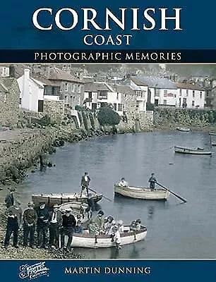 Cornish Coast: Photographic Memories, Dunning, Martin, Used; Good Book