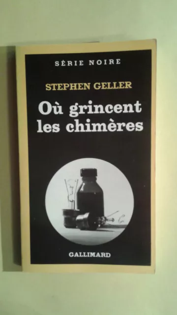 Série noire n°1122 Où grincent les chimères Stephen Geller