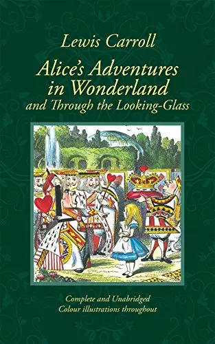 Alice's Adventures in Wonderland & Through the Looking-Glass (Collector's Colour